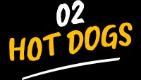 02. Hot Dogs